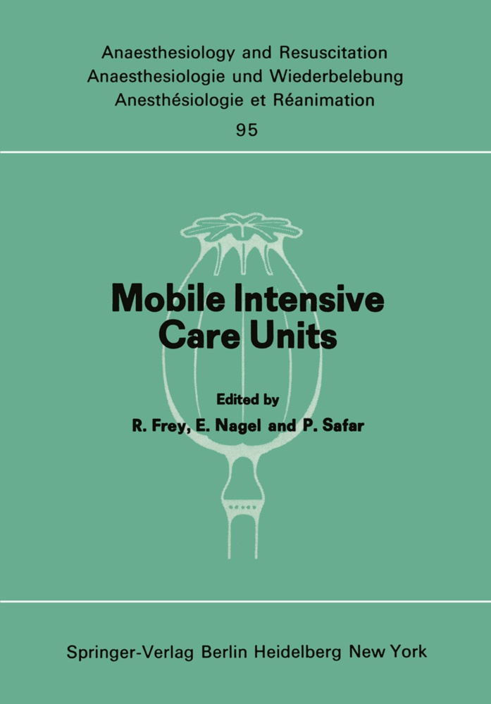 R. Frey,  Nagel, E Nagel, E. Nagel, P. Safar, P Safar et al - Mobile Intensive Care Units - Advanced Emergency Care Delivery Systems