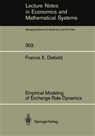 Francis X Diebold, Francis X. Diebold - Empirical Modeling of Exchange Rate Dynamics