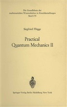 Siegfried Flügge - Practical Quantum Mechanics II