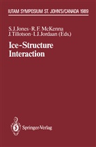 Richar F McKenna, Richard F McKenna, Stephen J. Jones, Ian J. Jordaan, Richard F. McKenna, Joy Tillotson... - Ice-Structure Interaction