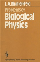 Lev A Blumenfeld, Lev A. Blumenfeld, Herman Haken, Hermann Haken - Problems of Biological Physics
