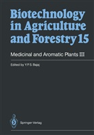 Y P S Bajaj, Y. P. S. Bajaj, Y. P. S. Bajaj, Horst Lörz, Toshiyuki Nagata, Jack Widholm - Biotechnology in Agriculture and Forestry - 15: Medicinal and Aromatic Plants III