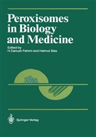 Dariush Fahimi, H Dariush Fahimi, H. Dariush Fahimi, Sies, Sies, Helmut Sies - Peroxisomes in Biology and Medicine