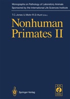 Ronald D Hunt, Ronald D. Hunt, Thomas C. Jones, Ulric Mohr, Ulrich Mohr - Nonhuman Primates