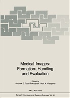 A Viergever, A Viergever, Andre E Todd-Pokropek, Andrew E Todd-Pokropek, Andrew E. Todd-Pokropek, Max A. Viergever - Medical Images: Formation, Handling and Evaluation