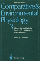 Jacque Balthazart, Jacques Balthazart - Advances in Comparative and Environmental Physiology - 3: Molecular and Cellular Basis of Social Behavior in Vertebrates