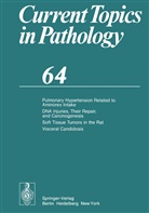 C Berry, C L Berry, C. L. Berry, W. Böcker, H. Cottier, P. J. Dawson... - Pulmonary Hypertension Related to Aminorex Intake DNA Injuries, Their Repair, and Carcinogenesis Soft Tissue Tumors in the Rat Visceral Candidosis