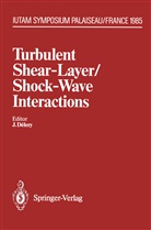 Delery, J Delery, J. Delery - Turbulent Shear-Layer/Shock-Wave Interactions