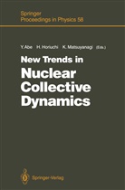 Yasuhisa Abe, Hisash Horiuchi, Hisashi Horiuchi, Kenichi Matsuyanagi - New Trends in Nuclear Collective Dynamics