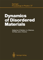 Albert J. Dianoux, Alber J Dianoux, Albert J Dianoux, Winfried Petry, Winfried Petry et al, Dieter Richter... - Dynamics of Disordered Materials