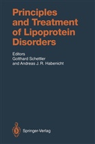 Andreas J. R. Habenicht, Andreas J.R. Habenicht, J R Habenicht, J R Habenicht, Gotthar Schettler, Gotthard Schettler - Principles and Treatment of Lipoprotein Disorders