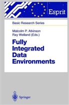 Malcolm P. Atkinson, Malcol P Atkinson, Malcolm P Atkinson, Welland, Welland, Ray Welland - Fully Integrated Data Environments