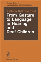 Carol J. Erting, J Erting, J Erting, Virgini Volterra, Virginia Volterra - From Gesture to Language in Hearing and Deaf Children