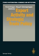 F Zimmermann, F Zimmermann, Hors Kräger, Horst Kräger, Klaus F. Zimmermann - Export Activity and Strategic Trade Policy