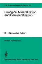 H Nancollas, G H Nancollas, G. H. Nancollas, G.H. Nancollas - Biological Mineralization and Demineralization