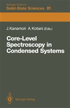 Junjir Kanamori, Junjiro Kanamori, Kotani, Kotani, Akio Kotani - Core-Level Spectroscopy in Condensed Systems