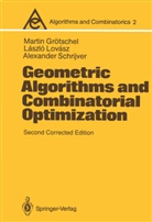 Marti Grötschel, Martin Grötschel, Laszl Lovasz, Laszlo Lovasz, László Lovász, Alexan Schrijver... - Geometric Algorithms and Combinatorial Optimization