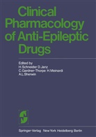 C. Gardner - Thorpe, C Gardner - Thorpe et al, D Janz, D. Janz, H. Meinardi, Harry Meinardi... - Clinical Pharmacology of Anti-Epileptic Drugs