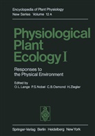 O Lange, O L Lange, O. L. Lange, P Nobel, P S Nobel, P. S. Nobel... - Physiological Plant Ecology I