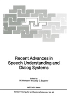 Lang, M Lang, M. Lang, H. Niemann, Heinrich Niemann, G Sagerer... - Recent Advances in Speech Understanding and Dialog Systems