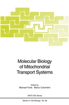 Colombini, Colombini, Marco Colombini, Michae Forte, Michael Forte - Molecular Biology of Mitochondrial Transport Systems