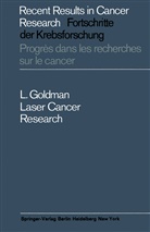 Leon Goldman - Laser Cancer Research