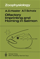 A Hasler, A D Hasler, A. D. Hasler, A.D. Hasler, A T Scholz, A. T. Scholz... - Olfactory Imprinting and Homing in Salmon