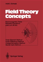 Adolf Schwab, Adolf J Schwab, Adolf J. Schwab - Field Theory Concepts