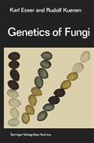 Kar Esser, Karl Esser, R Kuenen, R. Kuenen - Genetics of Fungi