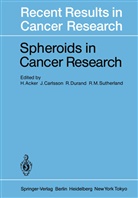 H. Acker, Carlsson, J Carlsson, J. Carlsson, R. Durand, R Durand et al... - Spheroids in Cancer Research