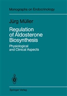 Jürg Müller - Regulation of Aldosterone Biosynthesis