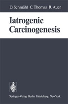 D Schmähl, D. Schmähl - Iatrogenic Carcinogenesis
