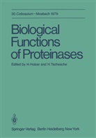 Holzer, H Holzer, H. Holzer, Tschesche, Tschesche, H. Tschesche... - Biological Functions of Proteinases