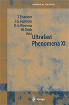 Douwe A Wiersma et al, Thomas Elsässer, James G. Fujimoto, Jame G Fujimoto, James G Fujimoto, Douwe A. Wiersma... - Ultrafast Phenomena XI