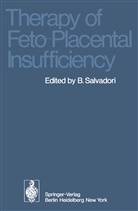 Salvadori, B Salvadori, B. Salvadori - Therapy of Feto-Placental Insufficiency