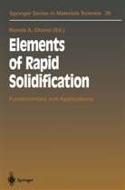 Mond A Otooni, Monde A Otooni, Monde A. Otooni - Elements of Rapid Solidification