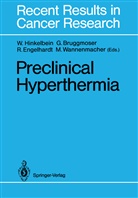 Grego Bruggmoser, Gregor Bruggmoser, Rupert Engelhardt, Rupert Engelhardt et al, Wolfgang Hinkelbein, Michael Wannemacher... - Preclinical Hyperthermia
