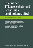 Richard Wegler, Richard Wegler - Insektizide &middot; Bakterizide &middot; Oomyceten-Fungizide / Biochemische und biologische Methoden &middot; Naturstoffe / Insecticides &middot; Bactericides &middot; Oomycete Fungicides / Biochemical and Biological Methods &middot; Natural Products