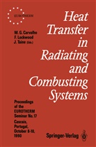 Fre C Lockwood, Fred C Lockwood, Maria G. Carvalho, Fred C. Lockwood, Jean Taine - Heat Transfer in Radiating and Combusting Systems