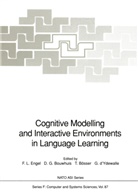 Tom Bösser, Tom Bösser et al, Don G. Bouwhuis, Frits L. Engel, Do G Bouwhuis, Don G Bouwhuis... - Cognitive Modelling and Interactive Environments in Language Learning