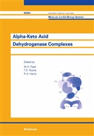 R A Harris, E Roche, T E Roche, R. A. Harris, R.A. Harris, Robert Harris... - Alpha-Keto Acid Dehydrogenase Complexes