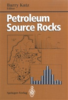 Barr J Katz, Barry J Katz, Barry Katz, Barry J. Katz - Petroleum Source Rocks