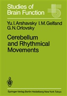 Y Arshavsky, Y I Arshavsky, Y. I. Arshavsky, Y.I. Arshavsky, I Gelfand, I M Gelfand... - Cerebellum and Rhythmical Movements