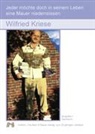 Wilfried Kriese - Jeder möchte doch in seinem Leben eine Mauer niederreissen