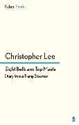 Christopher Lee,  Lee Christopher - Eight Bells and Top Masts - Diaries from a Tramp Steamer