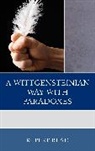 Read, Rupert Read, Read Rupert - A Wittgensteinian Way With Paradoxes