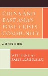 Faizullah Khilji, Khilji Faizullah, Wei Liang, Wei/ Khilji Liang, Liang Wei - China and East Asia's Post-crises Community