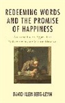 Kleinberg-Levin, David Kleinberg-Levin - Redeeming Words and the Promise of Happiness