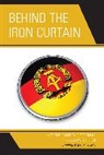Byford, Jeffrey M. Byford, Byford Jeffrey M. - Behind the Iron Curtain