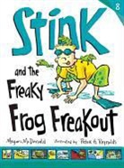 Megan McDonald, Megan/ Reynolds McDonald, MCDONALD MEGAN REYNOLDS PETER H, Peter H. Reynolds, Peter H. Reynolds - Stink and the Freaky Frog Freakout